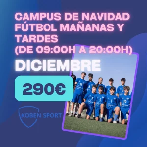 Campus de Navidad fútbol mañanas y tardes (de 09:00h a 20:00h)